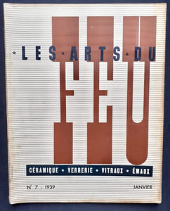 Les Arts du Feu : céramique, verrerie, vitraux, émaux. N°7, janvier 1939.