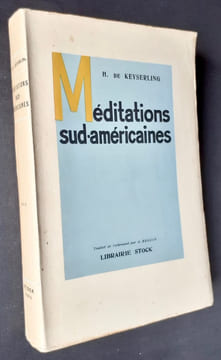 Méditations sud-américaines.. KEYSERLING (Comte Hermann de) -
