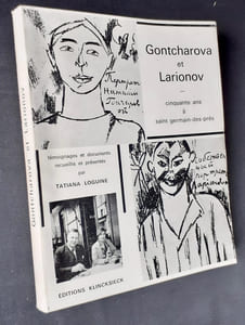 Gontcharova et Larionov. Cinquante ans à Saint Germain-des-Prés. 