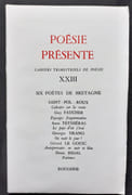 Poésie présente. Cahiers trimestriels de poésie. N°XXIII, juin 1977: Six poètes de Bretagne. par SAINT-POL-ROUX, FAUCHER (Guy), TEYSSIERAS (Anne), DRANO (Georges), LE GOUIC (Gérard), RIGAL (Denis).