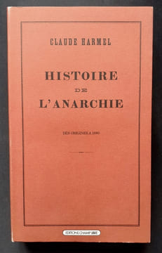 Histoire de l'anarchie - Des origines à 1880 - Nouvelle édition - . HARMEL (Claude) -