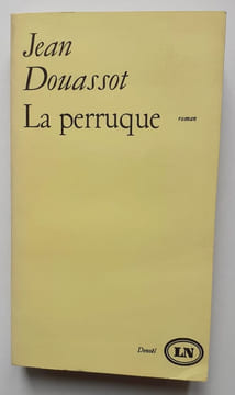 La perruque.. DOUASSOT (Jean) - DEUX (Fred) -