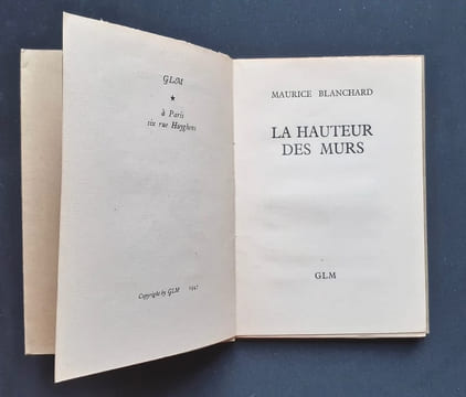 La hauteur des murs.. BLANCHARD (Maurice). (Guy Lévis Mano).