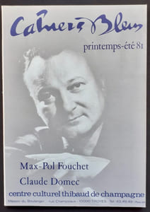 Max-Pol Fouchet. Claude Domec. Cahiers bleus: n°20, printemps-été 1981.