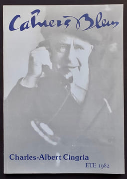 Charles-Albert Cingria. Cahiers bleus: n°24, hiver, été 1982.. CINGRIA (Charles-Albert). HUMEAU (Edmond). REDA (Jacques). DHOTEL (André). CINGRIA ...