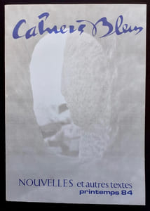 Nouvelles et autres textes: Cahiers bleus n°31, printemps 1984.