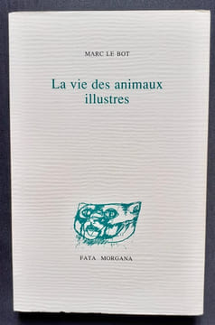 La vie des animaux illustres- . LE BOT (Marc) - CREMONINI (Leonardo) -
