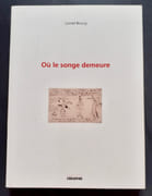 Où le songe demeure.  par BOURG (Lionel) - - Image 1