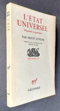 L'Etat universel. Organisme et organisation. . JUNGER (Ernst) -