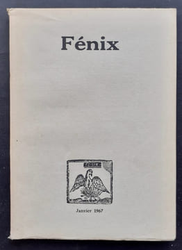 Fénix, revue littéraire et artistique trimestrielle. N°3 - Janvier 1967 - . MANDIARGUES (André Pieyre) - MARQUEZ (Odette de) - SOISSON (Jacques) - LA ...