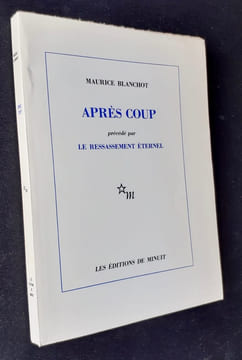 Après coup. Précédé par Le Ressassement éternel. . BLANCHOT (Maurice) -