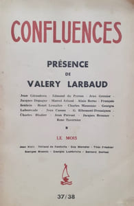 Confluences, revue de la renaissance française: n°37/38, décembre 1944: Présence de Valery Larbaud.