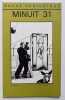 Minuit n°31 - novembre 1978 -. ROBBE-GRILLET (Alain). SAVITZKAYA (Eugène). LA CASINIERE (Joëlle de). BOUCHARD (François). SALEM (Gérard). STEMANS ...