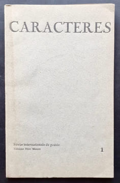Caractères. Revue internationale de poésie dirigée par Bruno Durocher. N°1, 4ème trimestre 1966.. NOEL (Bernard). ALBERT-BIROT (Pierre). L’ANSELME ...