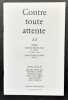 Contre toute attente: cahiers trimestriels, 1ère série, n°2/3, printemps-été 1981.. HEIDEGGER (Martin). GADDA (Carlo Emilio). ARSEGUEL (Gérard). ...