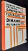 Les Revues de Depero : Numero Unico Fururista, Campari 1931 - Futurismo 1932 - Dinamo Futurista 1933 -. DEPERO (Fortunato) - BOCCIONI (Umberto) - ...