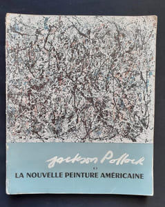 Jackson Pollock et la nouvelle peinture américaine -