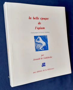La belle époque de l'opium -