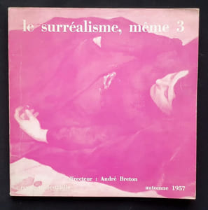 Le Surréalisme, même 3, automne 1957.
