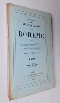 Chants et chansons de la bohême, illustrés de 26 jolis dessins par Nadar. . NADAR (Félix Tournachon, dit). MURGER (Henry). DELVAU (Alfred). GUIGNARD ...