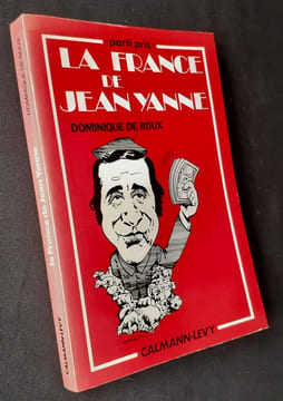 La France de Jean Yanne. . YANNE (Jean). DE ROUX (Dominique).