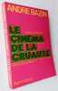 Le cinéma de la cruauté. Eric von Stroheim - Carl Th. Dreyer. Preston Sturges. Luis Bunuel. Alfred Hitchcock. Akira Kurosawa. . BAZIN (André). ...