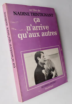 Ca n'arrive qu'aux autres. . TRINTIGNANT (Nadine).