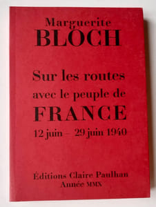 Sur les routes avec le peuple de France. 12 juin - 29 juin 1940.