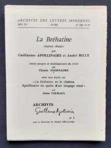 La Bréhatine, cinéma-drame, par Guillaume Apollinaire et André Billy. Avant-propos et étblissement du texte par Claude Tournadre, avec une étude sur "La Bréhatine et la cinéma. Apollinaire en quête d'un langage neuf", par Alain Virmaux.