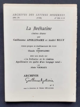 La Bréhatine, cinéma-drame, par Guillaume Apollinaire et André Billy. Avant-propos et étblissement du texte par Claude Tournadre, avec une étude sur ...
