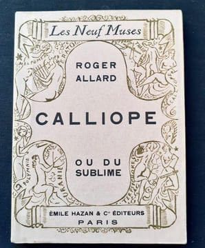 Calliope ou du sublime. . ALLARD (Roger).