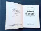 Tombeau d'Héraclite. Prolégomènes à une poésie du devenir. . ROBERT (Louis-A.). 