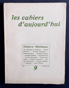 Les cahiers d’aujourd’hui: n°9, 1922 : numéro spécial consacré à Octave Mirbeau. . MIRBEAU (Octave). AUDOUX (Marguerite). SEVERINE. WERTH (Léon). ...