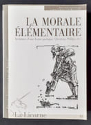 La morale élémentaire. Aventures d'une forme poétique, Queneau, Oulipo, etc.  par JOUET (Jacques). MARTIN (Pierre). MONCOND'HUI (Dominique). POUCEL (Jean-Jacques). LARRABURU (Sandrine).  - Image 1