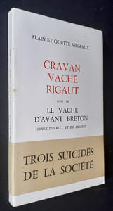 Cravan, Vaché, Rigaut, suivi de Le Vaché d'avant Breton, choix d'écrits et de dessins. 