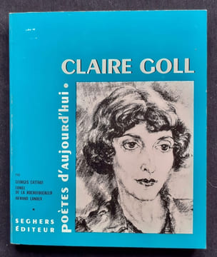 Claire Goll. . GOLL (Claire). CATTAUI (Georges). ROCHEFOUCAULD (Edmée de la). LANOUX (Armand).