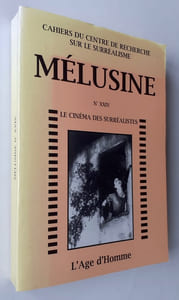 Mélusine, Cahiers du Centre de Recherche sur le Surréalisme (n°XXIV) : Le cinéma des surréalistes.