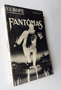 Fantômas. Europe, revue littéraire mensuelle, n°590-591, juin-juillet 1978. . ALLAIN (Marcel). LACASSIN (Francis). JUIN (Hubert). CARROUGES (Michel). ...