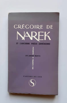 Grégoire de Narek et l'ancienne poésie arménienne. . NAREK (Grégoire de). MARCEL (Luc-André). KOUTCHAK (Nahabed). AKTHAMAR (Grégoire). BERDAK ...
