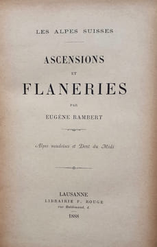Ascensions et flaneries. Alpes vaudoises et Dent du Midi. . RAMBERT (Eugène). 