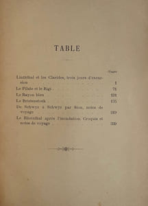 Ascensions et flaneries. Linththal et les Clarides, Le Pilate et le Rigi, le rayon bleu, Le Bristenstock, de Schwyz à Schwyz par Sion, Le Rheinthal après l'inondation.