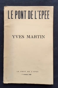 Le Pont de l'épée : n°31, 1966. Numéro entièrement consacré à Yves Martin.
