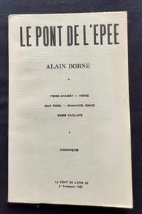 Le Pont de l'épée : n°29, 1965. Numéro spécial Alain Borne.