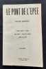 Le Pont de l'épée : n°29, 1965. Numéro spécial Alain Borne. . BORNE (Alain). CHABERT (Pierre). NORGE. PEROL (Jean). RONCE (Emmanuel). VAILLAND ...