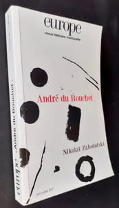 André du Bouchet. Nikolaï Zabolotski. Europe, revue littéraire mensuelle, juin-juillet 2011, n°986-987.