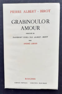 Grabinoulor amour, précédé de Passeport pour l'île Albert-Birot, par André Lebois -