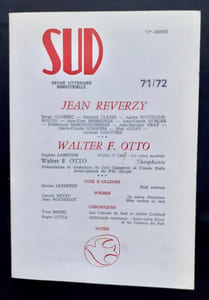 Sud, numéro 71/72, troisième trimestre 1987 : Jean Reverzy. Walter F. Otto.