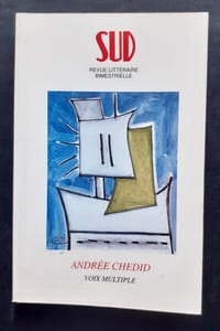 Sud, numéro 94/95, premier trimestre 1991 : Andrée Chedid, voix multiples. Textes réunis par Gabriele Althen et Pierre Torreilles.