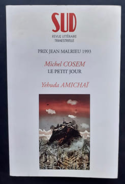 Sud, numéro 102, deuxième trimestre 1993 : Michel Cosem. Yehuda Amichaï. . COSEM (Michel). AMICHAI (Yehuda). STETIE (Salah). LEUWERS (Daniel). SALAGER ...