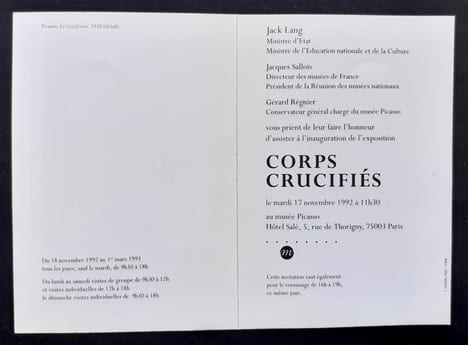 Carton d'invitation à l'inauguration + dossier de presse de l'exposition "Corps crucifiés" présentée au musée Picasso du 18 novembre 1992 au 1er mars ...